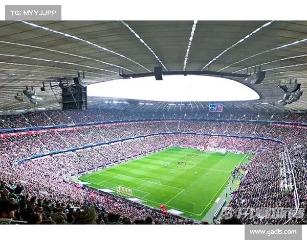 拜仁慕尼黑主场安联球场的建造历程与辉煌足球文化传承